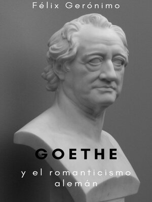 cover image of Goethe y el romanticismo alemán